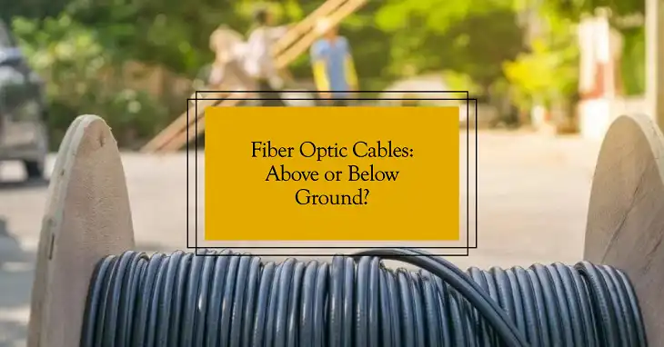 Does Fiber Optic Cable Have to Be Buried?