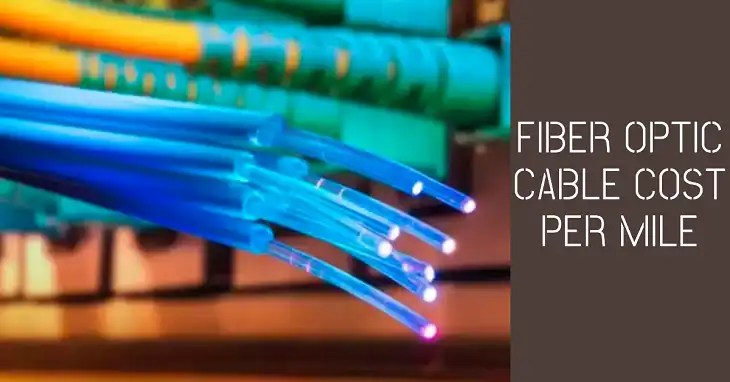 How Much Does Fiber Optic Cable Cost Per Mile?